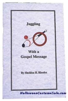 JUGGLING WITH A GOSPEL MESSAG