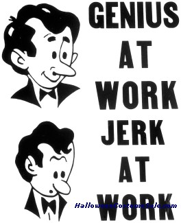 GENIUS/JERK AT WORK SIGN